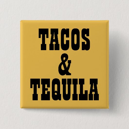 Tacos & Tequila Vierkante Button 5,1 Cm (Voorkant)