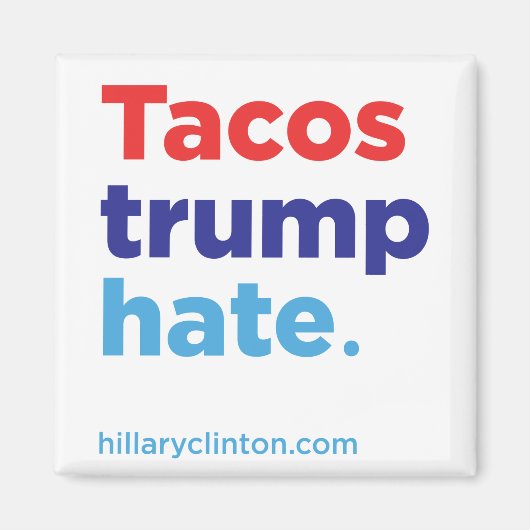 Tacos Trump Haat: Hillary 2016 magneet (Voorkant)