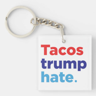 Tacos Trump Hate: Anti-Trump-sleutelhanger Sleutelhanger