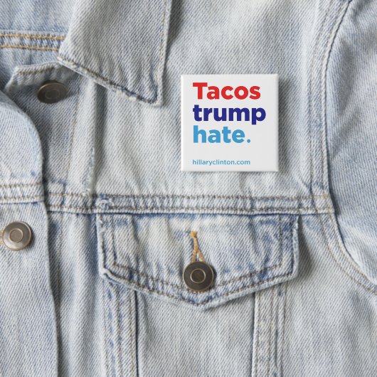 Tacos Trump Hate: Knop Hillary 2016 Vierkante Button 5,1 Cm (In situ)