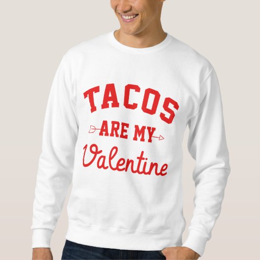 Tacos zijn mijn Valentijn - Funny Valentine Day Trui (Voorkant)