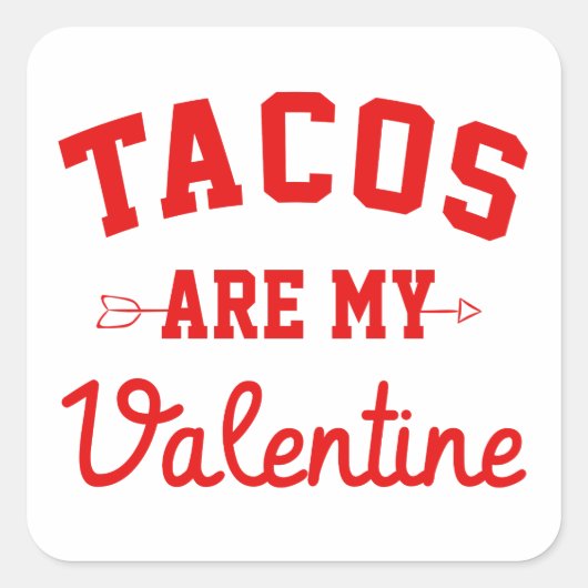 Tacos zijn mijn Valentijn - Funny Valentine Day Vierkante Sticker (Voorkant)
