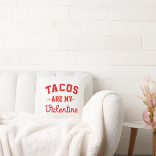 Taco's zijn mijn Valentijn - Grappige Valentijnsda Kussen