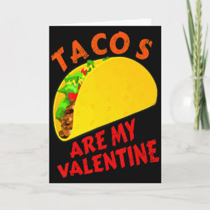 Taco's zijn mijn Valentijn Grappige Valentijnsdag  Kaart