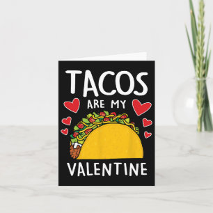 Taco's zijn mijn Valentijn Mens Vrouwen Jongens Gr Kaart