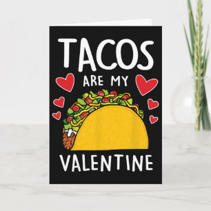Taco's zijn mijn Valentijn Mens Vrouwen Jongens Gr Kaart