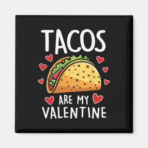 Taco's zijn mijn Valentijn Mens Vrouwen Jongens Gr Magneet