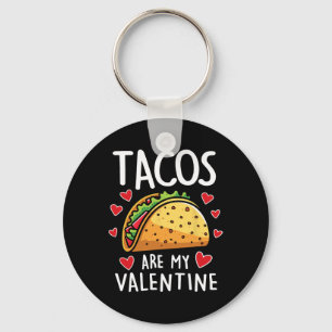 Taco's zijn mijn Valentijn Mens Vrouwen Jongens Gr Sleutelhanger
