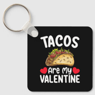 Taco's zijn mijn Valentijnsdag Grappige Food Lover Sleutelhanger