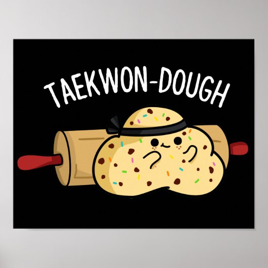 Taekwon-Dough Funny Baking Pun Dark BG Poster (Voorkant)