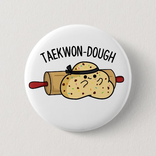 Taekwon-Dough Funny Baking Pun Ronde Button 5,7 Cm (Voorkant)