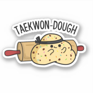 Taekwon-Dough Funny Baking Pun Sticker