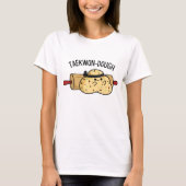 Taekwon-Dough Funny Baking Pun T-shirt (Voorkant)