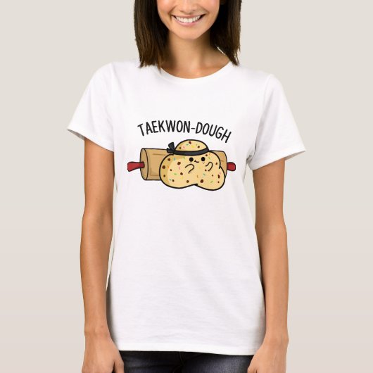 Taekwon-Dough Funny Baking Pun T-shirt (Voorkant)