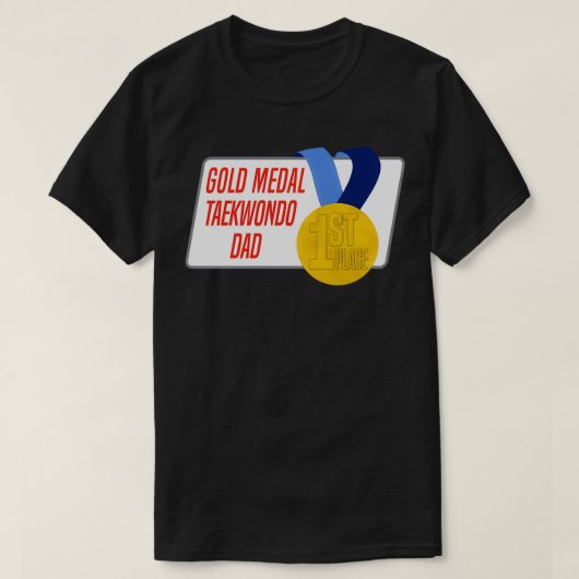 Taekwondo Dad Gold Medal Award Gift T-shirt (Design voorkant)
