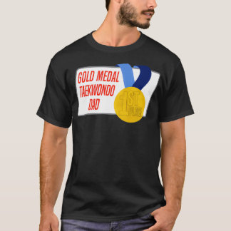 Taekwondo Dad Gold Medal Award Gift T-shirt