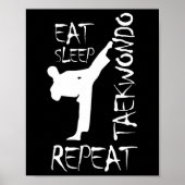 Taekwondo Eat Sleep Taekwondo Herhaal Martial Art  Poster (Voorkant)