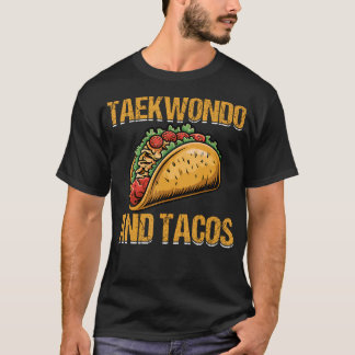 Taekwondo En Tacos - Taco Liefhebber Martial Arts T-shirt