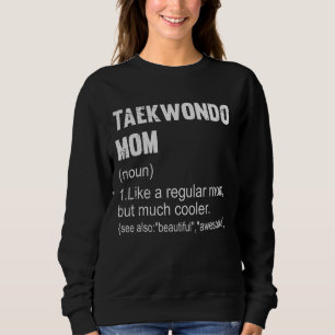Taekwondo mama Definition Taekwondo mama voor vrou Trui