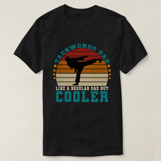 Taekwondo papa als een gewone papa, maar cooler t-shirt (Design voorkant)