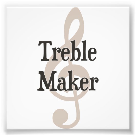 Tafel Maker Clef Musical Trouble Maker Foto Afdruk (Voorkant)