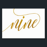 Tafelnummers - Luxe Typografie (Faux Gold Folie) 9<br><div class="desc">Tabel nummer 9: Deze luxe elegante kalligrafie tafel nummer kaart is ingesteld in een faux gouden folie. BELANGRIJK: De getoonde folie look is een gedrukt effect. Het is geen echte folie. Als u dit effect niet wilt, kunt u het als volgt verwijderen: 1) Klik op "Aanpassen verder. 2) Zoek het...</div>