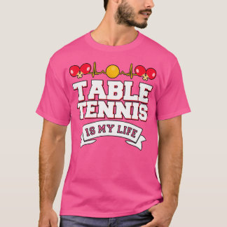 Tafeltennis is mijn leven Grappig Tafeltennis T-shirt