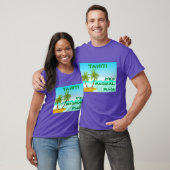 Tahiti — Het is een Magische plek T-shirt (Unisex)