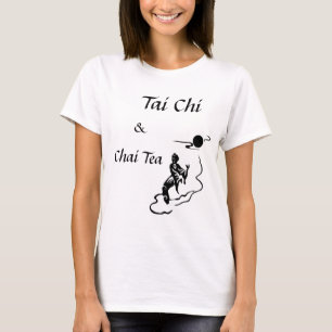 tai chi 5, Chai Tea & Tai Chi T-shirt