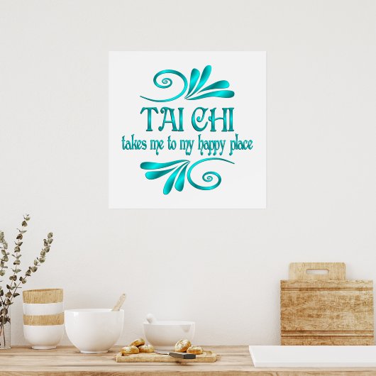 Tai Chi Happy Place Poster (Keuken)
