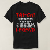 Tai Chi Instructor Tai Chi Legend T-shirt (Design voorkant)