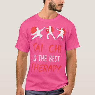 Tai Chi is de beste therapie voor grappige vechtsp T-shirt