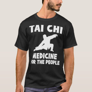 Tai Chi is een geneesmiddel voor langdurig gebruik T-shirt