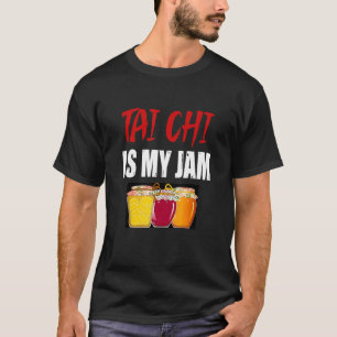 Tai Chi Martial Arts Design Tai Chi is mijn jam T-shirt