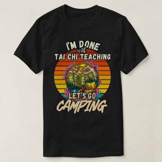 TAI CHI-ONDERWIJS EN  CLASSIC-ONTWERP VOOR CAMPING T-SHIRT (Design voorkant)