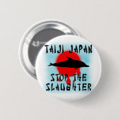 Taiji Slaughter Ronde Button 5,7 Cm (Voorkant /achterkant)