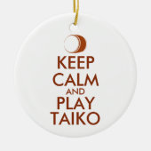 Taiko Gifts Keep Calm en Play Taiko Drum Custom Keramisch Ornament (Voorkant)