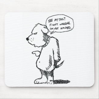 Tail Ain niet zwaaien Muismat