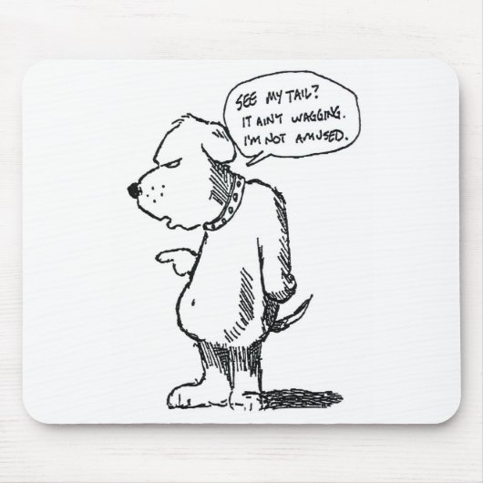 Tail Ain niet zwaaien Muismat (Voorkant)