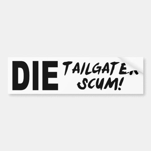 Tailgater Scum Bumpersticker (Voorkant)