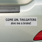 Tailgaters, geef me een rem bumpersticker (Op auto)