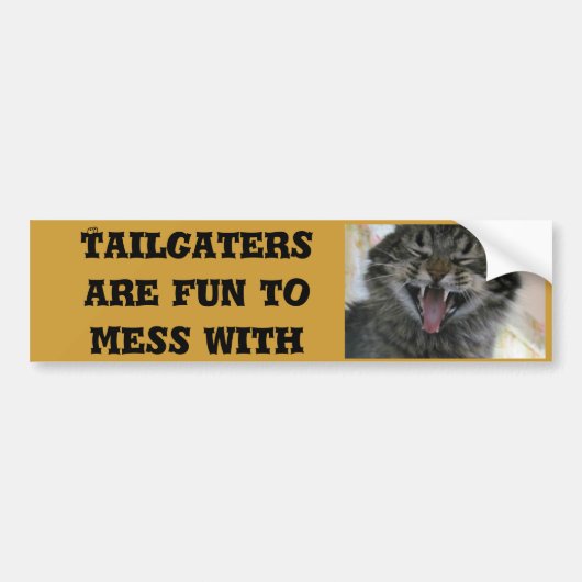 Tailgaters zijn leuk om mee te knoeien bumpersticker (Voorkant)