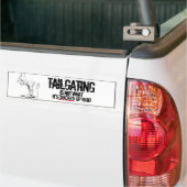 Tailgating? Bumpersticker (Op Truck)
