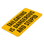 Tailgating is gevaarlijk en dom magneet (Linkerzijde)