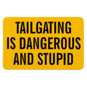 Tailgating is gevaarlijk en dom magneet (Horizontaal)