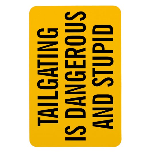 Tailgating is gevaarlijk en dom magneet (Verticaal)