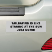 Tailgating - Just Dumb Bumpersticker (Op auto)
