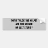 Tailgating? Stoned of stut? Bumpersticker (Voorkant)