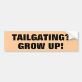 Tailgating? WORD VOLWASSEN! Bumpersticker (Voorkant)
