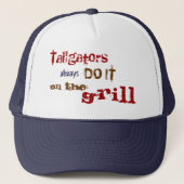 Tailgators doen het... trucker pet (Voorkant)